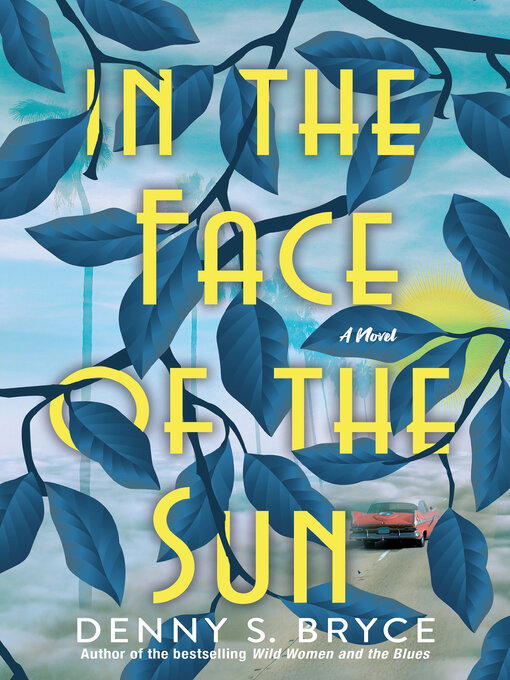 Title details for In the Face of the Sun by Denny S. Bryce - Available